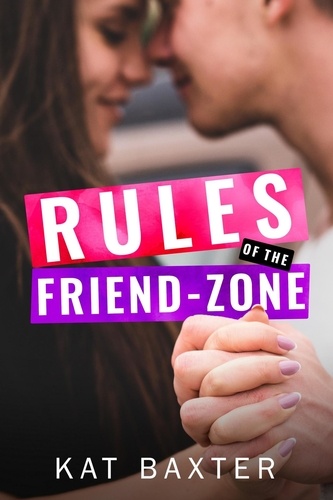  Kat Baxter - Rules of the Friend-Zone - Hot Texas Nights, #5.