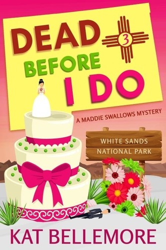  Kat Bellemore - Dead Before I Do - A Maddie Swallows Mystery, #3.