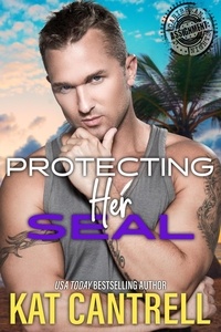  Kat Cantrell - Protecting Her SEAL - ASSIGNMENT: Caribbean Nights, #5.