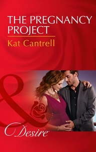 Kat Cantrell - The Pregnancy Project.