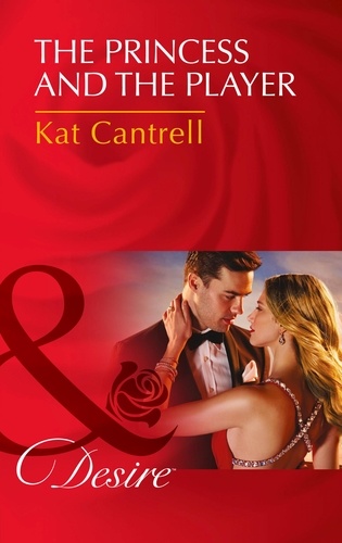 Kat Cantrell - The Princess And The Player.