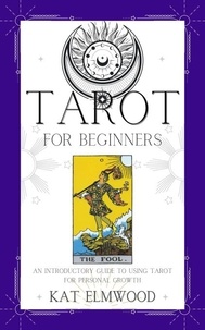  Kat Elmwood - Tarot For Beginners - Real World Tarot Books, #1.