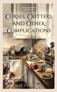 Curses, Critters, and Other Complications