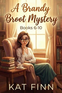 A Brandy Broot Mystery Books 6-10