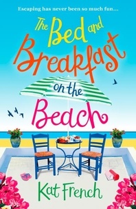 Kat French - The Bed and Breakfast on the Beach.
