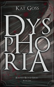  Kat Goss - Dysphoria - Burned Blood, #1.