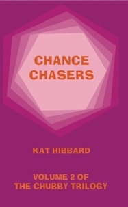  Kat Hibbard - Chance Chasers - The Chubby Trilogy, #2.