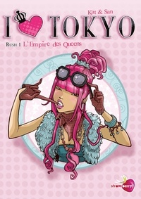  Kat et  San - I love Tokyo Tome 1 : L'Empire des Queens.