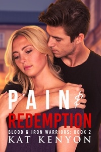 Kat Kenyon - Pain &amp; Redemption - Blood &amp; Iron Warriors, #2.