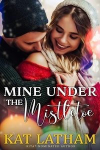  Kat Latham - Mine Under the Mistletoe.