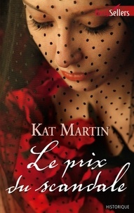 Kat Martin - Le prix du scandale - T2 - The Bride Trilogy.