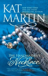 Kat Martin - The Handmaiden's Necklace.