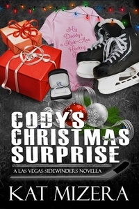  Kat Mizera - Cody's Christmas Surprise (Las Vegas Sidewinders, Book 2) - Las Vegas Sidewinders, #2.