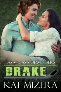  Kat Mizera - Las Vegas Sidewinders: Drake (Book 3) - Las Vegas Sidewinders, #3.