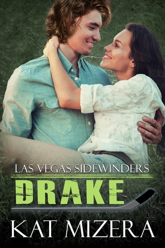  Kat Mizera - Las Vegas Sidewinders: Drake (Book 3) - Las Vegas Sidewinders, #3.
