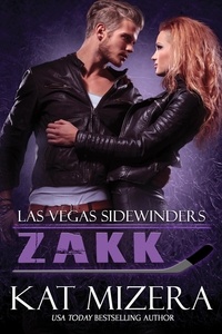  Kat Mizera - Las Vegas Sidewinders: Zakk (Book 6) - Las Vegas Sidewinders, #6.