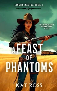 A Feast of Phantoms