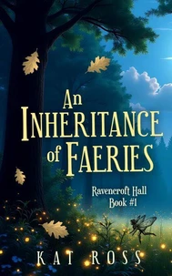 An Inheritance of Faeries: A cozy romantic fantasy with magic and fae