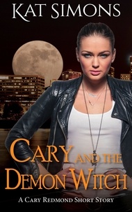  Kat Simons - Cary and the Demon Witch - Cary Redmond Short Stories, #12.