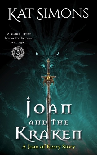  Kat Simons - Joan and the Kraken - Joan of Kerry, #3.