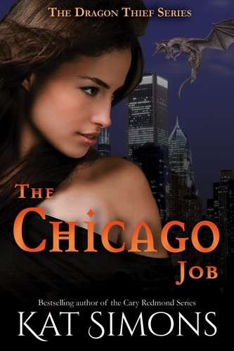  Kat Simons - The Chicago Job - Dragon Thief, #2.