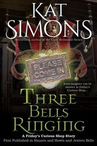 Livres téléchargeables gratuitement sur ordinateur Three Bells Ringing - Friday's Curious Shop, #2 FB2 PDF 9798224707775 in French par Kat Simons