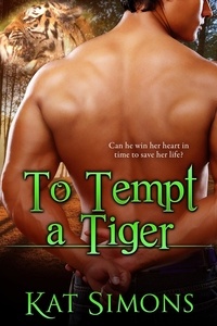  Kat Simons - To Tempt A Tiger - Tiger Shifters, #5.