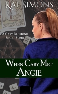  Kat Simons - When Cary Met Angie - Cary Redmond Short Stories.