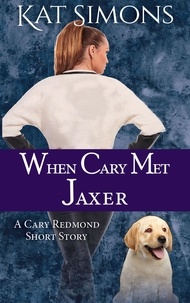  Kat Simons - When Cary Met Jaxer - Cary Redmond Short Stories.