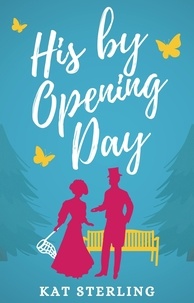  Kat Sterling - His By Opening Day.