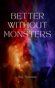Better Without Monsters