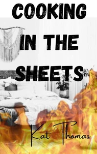 Cooking in the Sheets