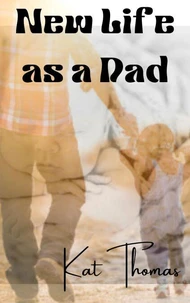 New Life as a Dad