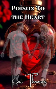 Poison to the Heart