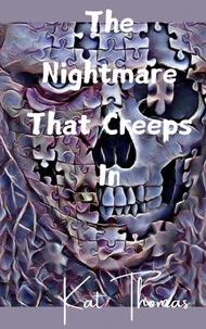 The Nightmare That Creeps In