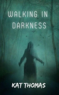 Walking in Darkness