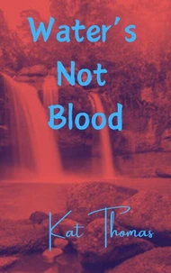 Water's Not Blood