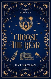 Choose the Bear: Books 5-8