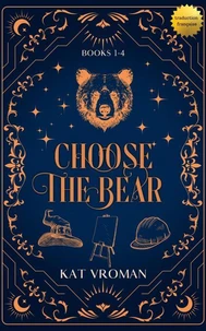 Choose the Bear: Tomes 1 à 4