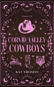 Corvid Valley Cowboys: Tomes 5-8