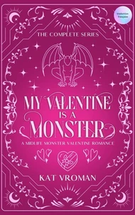 My Valentine is a Monster : L'intégrale