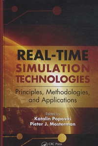 Katalin Popovici - Real-Time Simulation Technologies - Principles, Methodologies, and Applications.