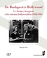 Katalin Por - De Budapest à Hollywood - Le théâtre hongrois et le cinéma hollywoodien 1930-1943.