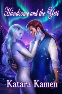 Handsome and the Yeti (Genderbent Fairytales Collection, Book 1)