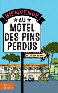 Bienvenue au motel des Pins perdus
