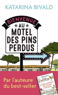 Katarina Bivald - Bienvenue au motel des Pins perdus.