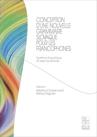 Conception dune nouvelle grammaire slovaque pour les francophones - Système linguistique et valence verbale.pdf