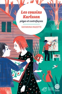 Katarina Mazetti - Les cousins Karlsson Tome 8 : Pièges et contrefaçons.