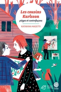 Katarina Mazetti - Les cousins Karlsson Tome 8 : Pièges et contrefaçons.