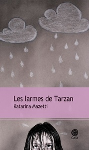 Katarina Mazetti - Les Larmes de Tarzan.
